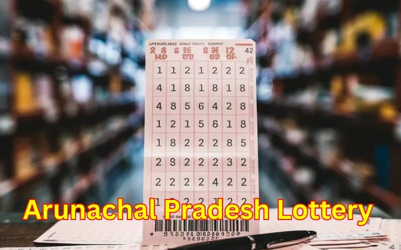 arunachal pradesh lottery